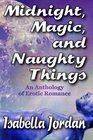 Midnight Magic and Naughty Things