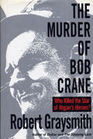 The Murder of Bob Crane