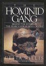 The Hominid Gang  Behind the Scenes Search for Human Origins