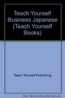 Teach Yourself Business Japanese