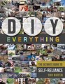 DIY Everything The Ultimate Guide to SelfReliance