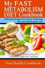 My Fast Metabolism Diet Cookbook The WheatFree SoyFree DairyFree CornFree  SugarFree Cookbook