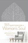 365 Questions for a Woman\'s Soul: With Answers from God\'s Heart