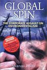 Global Spin The Corporate Assault on Environmentalism