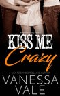 Kiss Me Crazy (Bridgewater County) (Volume 6)