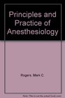 Principles and Practice of Anesthesiology