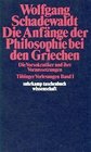 Die Anfange der Philosophie bei den Griechen Die Vorsokratiker und ihre Voraussetzungen