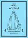 Saint Thomas Aquinas: The Angel of the Schools
