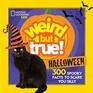 Weird But True Halloween 300 Spooky Facts to Scare You Silly