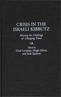 Crisis in the Israeli Kibbutz Meeting the Challenge of Changing Times