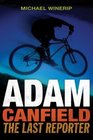 Adam Canfield The Last Reporter