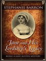 Jane and His Lordship's Legacy Being a Jane Austen Mystery