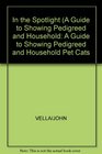 In the Spotlight A Guide to Showing Pedigreed and Household Pet Cats