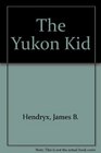 The Yukon Kid