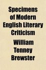 Specimens of Modern English Literary Criticism