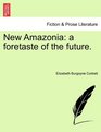 New Amazonia a foretaste of the future