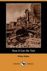 Now It Can Be Told (Dodo Press)