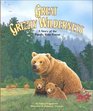 Great Grizzly Wilderness A Story of the Pacific Rain Forest