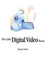 The Little Digital Video Book