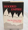 Hooded Empire The Ku Klux Klan in Colorado