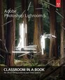 Adobe Photoshop Lightroom 5 Classroom in a Book