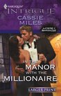 In the Manor with the Millionaire (Curse of Raven's Cliff) (Harlequin Intrigue, No 1074) (Larger Print)