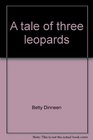 A tale of three leopards