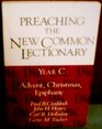 Preaching the New Common Lectionary Year C Advent Christmas Epiphany