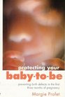 PROTECTING YOUR BABY TO BE