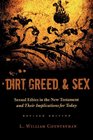 Dirt Greed and Sex Sexual Ethics in the New Testament and Their Implications for Today