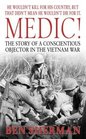 Medic The Story of a Conscientious Objector in the Vietnam War