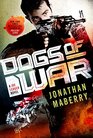 Dogs of War (Joe Ledger, Bk 9)