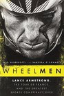 Wheelmen Lance Armstrong the Tour de France and the Greatest Sports Conspiracy Ever