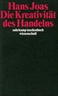 Die Kreativitt des Handelns