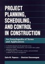 Project Planning Scheduling and Control in Construction  An Encyclopedia of Terms and Applications
