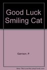 Good Luck Smiling Cat