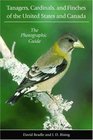 Tanagers Cardinals and Finches of the United States and Canada The Photographic Guide