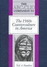 The AbcClio Companion to the 1960s Counterculture in America