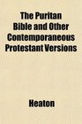 The Puritan Bible and Other Contemporaneous Protestant Versions