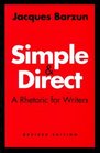 Simple and Direct  A Rhetoric for Writers