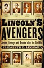 Lincoln's Avengers Justice Revenge and Reunion after the Civil War