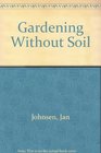 Gardening Without Soil