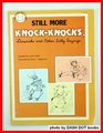 Still More KnockKnocks Limericks and Other Silly Sayings