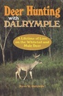 Deer Hunting with Dalrymple
