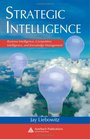 Strategic Intelligence Business Intelligence Competitive Intelligence and Knowledge Management