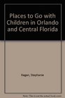 Places W/Children Orl/Flo 92 (Places to Go With Children)