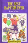 The Best Baptism Ever Jenny's Story