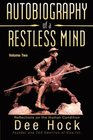 Autobiography of a Restless Mind Reflections on the Human Condition Volume 2