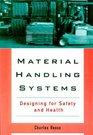 Material Handling Systems Designing for Safety and Health