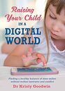 Raising Your Child in a Digital World: What You Need to Know!